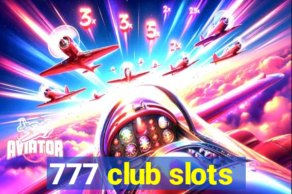 777 club slots